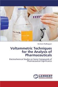 Voltammetric Techniques for the Analysis of Pharmaceuticals