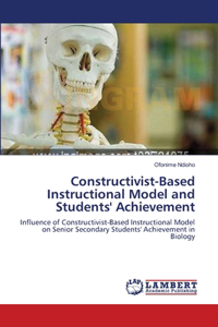 Constructivist-Based Instructional Model and Students' Achievement