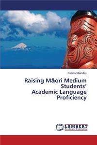 Raising M Ori Medium Students' Academic Language Proficiency