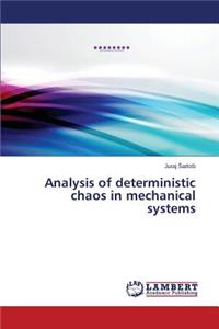 Analysis of deterministic chaos in mechanical systems