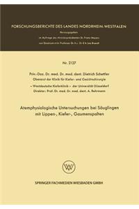 Atemphysiologische Untersuchungen Bei Säuglingen Mit Lippen-, Kiefer-, Gaumenspalten