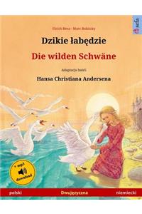 Djiki Wabendje - Die Wilden Schwäne. Bilingual Children's Book Adapted from a Fairy Tale by Hans Christian Andersen (Polski - Niemiecki)