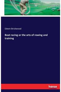 Boat racing or the arts of rowing and training