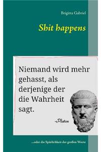 Shit happens