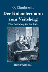 Der Kalendermann vom Veitsberg