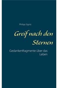 Greif nach den Sternen