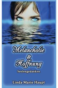 Melancholie & Hoffnung