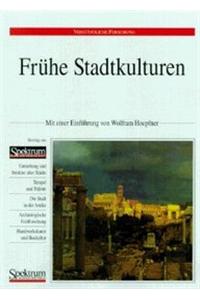 Fruhe Stadtkulturen