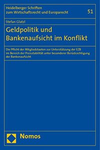 Geldpolitik Und Bankenaufsicht Im Konflikt