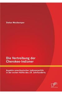 Vertreibung der Cherokee-Indianer