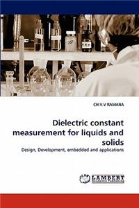 Dielectric Constant Measurement for Liquids and Solids