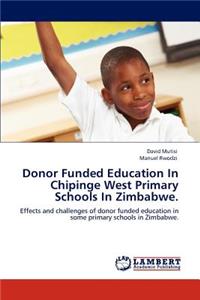 Donor Funded Education In Chipinge West Primary Schools In Zimbabwe.