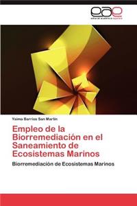 Empleo de La Biorremediacion En El Saneamiento de Ecosistemas Marinos