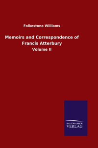 Memoirs and Correspondence of Francis Atterbury