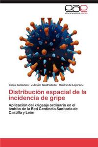 Distribucion Espacial de La Incidencia de Gripe
