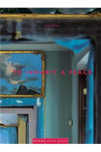 Leta Peer: To Inhabit a Place