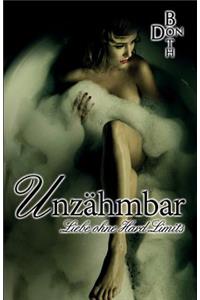 Unzähmbar