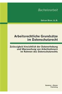 Arbeitsrechtliche Grundsätze im Datenschutzrecht