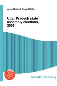 Uttar Pradesh State Assembly Elections, 2007