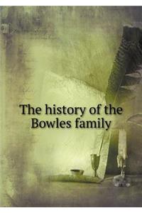 The History of the Bowles Family