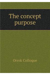 The Concept Purpose