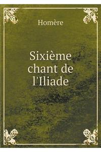 Sixième Chant de l'Iliade