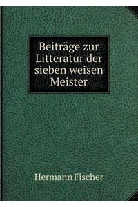 Beiträge Zur Litteratur Der Sieben Weisen Meister