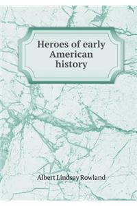 Heroes of Early American History