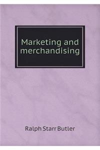 Marketing and merchandising