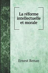 La réforme intellectuelle et morale