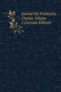 Journal Fur Praktische Chemie, Volume 2 (German Edition)