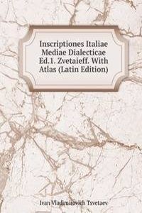 Inscriptiones Italiae Mediae Dialecticae Ed.1. Zvetaieff. With Atlas (Latin Edition)