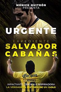 Urgente Expediente Salvador Cabañas