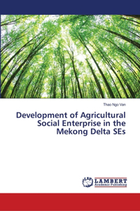 Development of Agricultural Social Enterprise in the Mekong Delta SEs