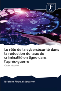 Le rôle de la cybersécurité dans la réduction du taux de criminalité en ligne dans l'après-guerre