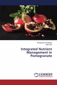Integrated Nutrient Management in Pomegranate
