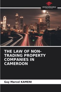 Law of Non-Trading Property Companies in Cameroon