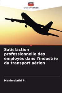 Satisfaction professionnelle des employés dans l'industrie du transport aérien