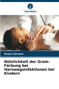 Nützlichkeit der Gram-Färbung bei Harnwegsinfektionen bei Kindern