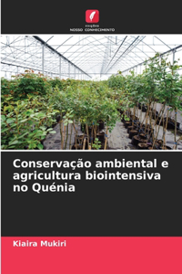 Conservação ambiental e agricultura biointensiva no Quénia