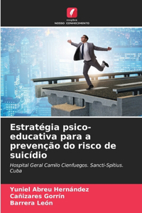 Estratégia psico-educativa para a prevenção do risco de suicídio