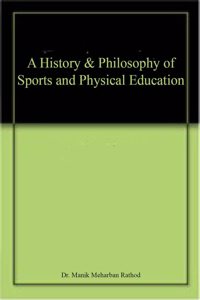 A History & Philosophy of Sports and Physical Education