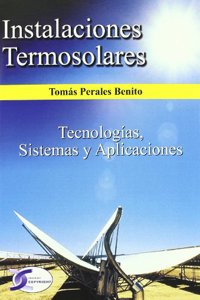 Instalaciones termosolares : tecnologias, sistemas y aplicaciones