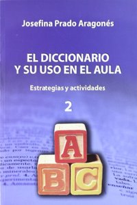 DICCIONARIO Y SU USO EN EL AULA-2 VOL.