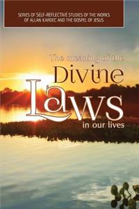 Meaning of The Divine Laws In Our Lives
