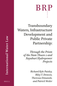 Transboundary Waters, Infrastructure Development and Public Private Partnership