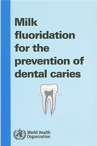 Milk Fluoridation for the Prevention of Dental Caries