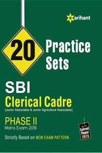 20 Practice Sets SBI Clerical Cadre (Junior Associates and Junior Agriculture Associates) Phase II Mains Exam 2016