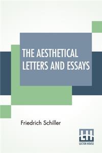 Aesthetical Letters And Essays