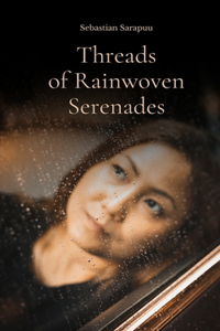 Threads of Rainwoven Serenades